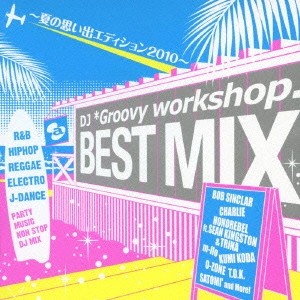 *GROOVY WORKSHOP / DJ *GROOVY WORKSHOP. BEST MIX