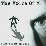 THE VOICE OF M. / I CAN'T SLEEP IN HELL
