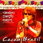 CACAU BRASIL / VERMELHO CORACAO AGRESTE - FORRO EM RITMOS