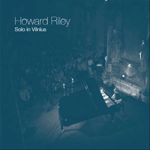HOWARD RILEY / ハワード・ライリー / SOLO IN VILNIUS