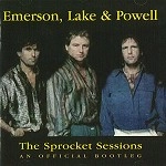 EMERSON, LAKE & POWELL / エマーソン・レイク・アンド・パウエル / THE SPROCKET SESSIONS