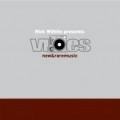 RICK WILHITE / リック・ウィルハイト / VIBES NEW & RARE MUSIC PART D