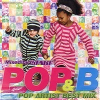 DJ TAKE / ＰＯＰ＆Ｂ