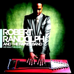 ROBERT RANDOLPH & THE FAMILY BAND / ロバート・ランドルフ&ザ・ファミリー・バンド / ウィ・ウォーク・ディス・ロード