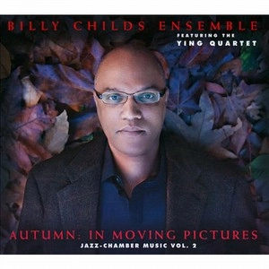 BILLY CHILDS / ビリー・チャイルズ / AUTUMN:IN MOVING PICTURES