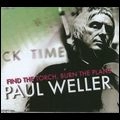 PAUL WELLER / ポール・ウェラー / FIND THE TORCH, BURN THE PLANS