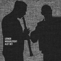 LERNER MOGUILEVSKY DUO / レルネール・モギレヴスキー・デュオ / ALEF BET