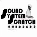 LEE PERRY & THE UPSETTERS / リー・ペリー・アンド・ザ・アップセッターズ / ＳＯＵＮＤ　ＳＹＳＴＥＭ　ＳＣＲＡＴＣＨ