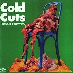 NICHOLAS GREENWOOD / ニコラス・グリーンウッド / COLD CUTS