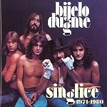 BIJELO DUGME / ビエロ・ドゥグメ / SINGLICE 1974 - 1980