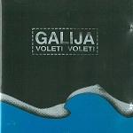 GALIJA / VOLETI VOLETI