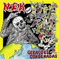 N.E.K. / エヌイーケー / GERACOES CONDENADAS