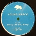 YOUNG MARCO / ヤング・マルコ / MOVING FAST(VERY SLOWLY)