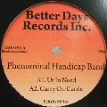 PHENOMINAL HANDICAP BAND / UR IN NEED