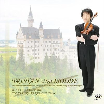 HISAYA SATO / 佐藤久成 / トリスタンとイゾルデ