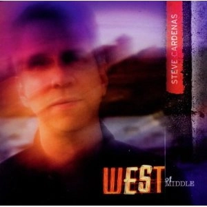 STEVE CARDENAS / スティーヴ・カーデナス / WEST OF MIDDLE