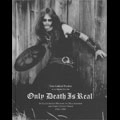 HELLHAMMER / ヘルハマー / ONLY DEATH IS REAL：AN ILLUSTRATED HISTO