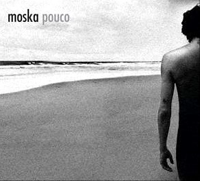 PAULINHO MOSKA / パウリーニョ・モスカ / POUCO