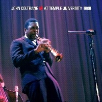 JOHN COLTRANE / ジョン・コルトレーン / AT TEMPLE UNIVERSITY 1966