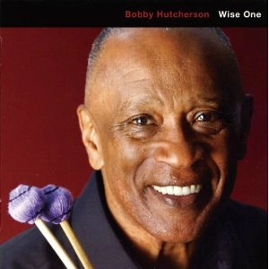 BOBBY HUTCHERSON / ボビー・ハッチャーソン / WISE ONE