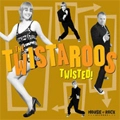 TWISTAROOS / ツイスタルーズ / TWISTED
