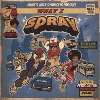 WHAT'S NEXT SYDICATE / WHAT I SPRAY