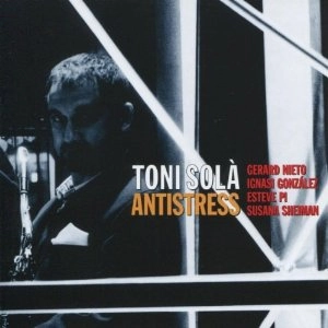 TONI SOLA / トニ・ソラ / ANTISTRESS