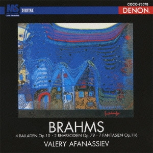 VALERY AFANASSIEV / ヴァレリー・アファナシエフ / BRAHMS: 4 BALLADEN OP.10|2 RHAPSODIEN OP.79 ETC.
