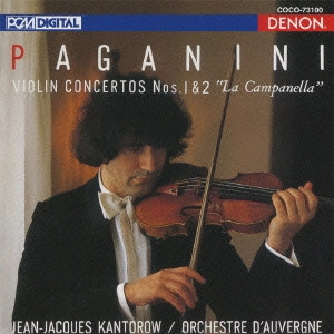 JEAN-JACQUES KANTOROW / ジャン=ジャック・カントロフ / PAGANINI: VIOLIN CONCERTOS NO.1 & 2 / パガニーニ:ヴァイオリン協奏曲第1&2番