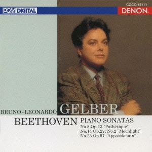 BRUNO-LEONARDO GELBER / ブルーノ=レオナルド・ゲルバー / ベートーヴェン:ピアノ・ソナタ ≪悲愴≫≪月光≫≪熱情≫