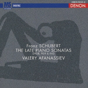 VALERY AFANASSIEV / ヴァレリー・アファナシエフ / SCHUBERT: THE LATE PIANO SONATAS D.958, 959 & 960 / シューベルト:最後の3つのソナタ ピアノ・ソナタ 第19番 ハ短調 D.958・第20番 イ長調 D.959・第21番 変ロ長調 D.960