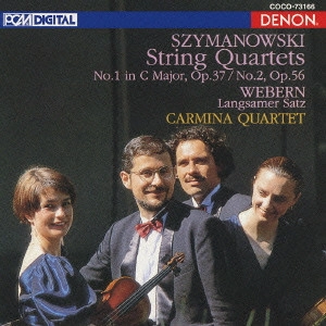 CARMINA QUARTET / カルミナ四重奏団 / シマノフスキ:弦楽四重奏曲 第1番・第2番 ウェーベルン:弦楽四重奏のためのラングザマー・ザッツ