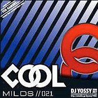 DJ YOSSY (KAIRAGI RECORDS) / ＣＯＯＬ　ＭＩＬＤＳ　０２１