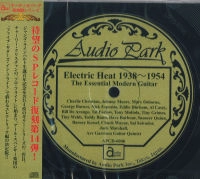 V.A.(ELECTRIC HEAT) / V.A.(ジ・エッセンシャル・モダン・ギター) / ジ･エッセンシャル･モダン･ギタ－1938-1954 / Electric Heat 1938-1954