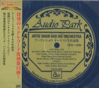 ARTIE SHAW / アーティー・ショウ / アーティ･ショウ オーケストラ名演集1936-1950
