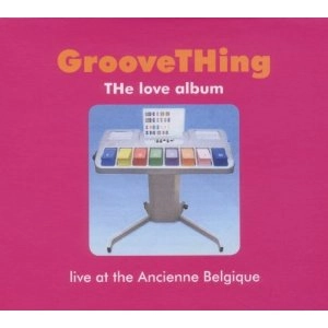 GROOVE THING / LOVE ALBUM
