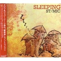 ST/MIC / セイントマイク / ＳＬＥＥＰＩＮＧ