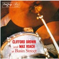 CLIFFORD BROWN & MAX ROACH / クリフォード・ブラウン&マックス・ローチ / アット・ベイズン・ストリート＋８