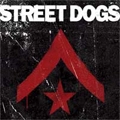 STREET DOGS / ストリート・ドッグス / ストリート･ドッグス / STREET DOGS