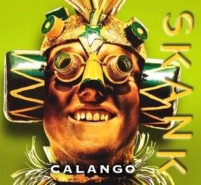 SKANK / スカンキ / CALANGO - 15 ANOS