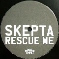SKEPTA / スケプタ / RESCUE ME(SIGMA MIX)