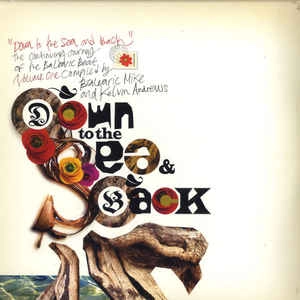 V.A.(SAN SEBASTIAN STRINGS,HOLLIES,WILLOW BAND...) / DOWN TO THE SEA AND BACK: THE CONTINUING JOURNEY OF THE BALEARIC BEAT. VOLUME 1