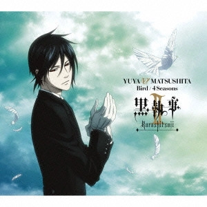 YUYA MATSUSHITA / 松下優也 / Bird/4 Se(黒執事盤 / BIRD|4 SEASONS