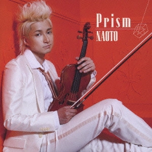 NAOTO / Prism / PRISM