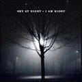 I AM KLOOT / アイ・アム・クルート / スカイ・アット・ナイト