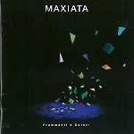MAXIATA / FRAMMENTI E COLORI
