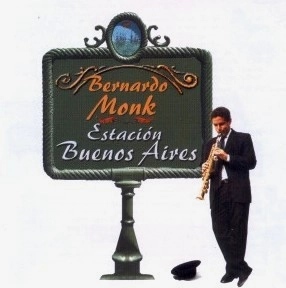 BERNARDO MONK / ベルナルド・モンク / ESTACION BUENOS AIRES