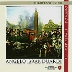 ANGELO BRANDUARDI / アンジェロ・ブランデュアルディ / FUTURO ANTICO VII-IL CARNEVALE ROMANO
