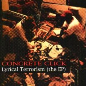 CONCRETE CLICK / LYRICAL TERRORISM