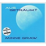 MINNE GRAW / AUSGETRAUMT